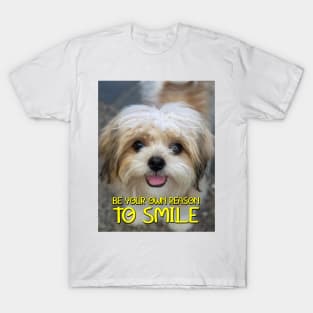 BE YOUR OWN REASON TO SMILE T-Shirt
